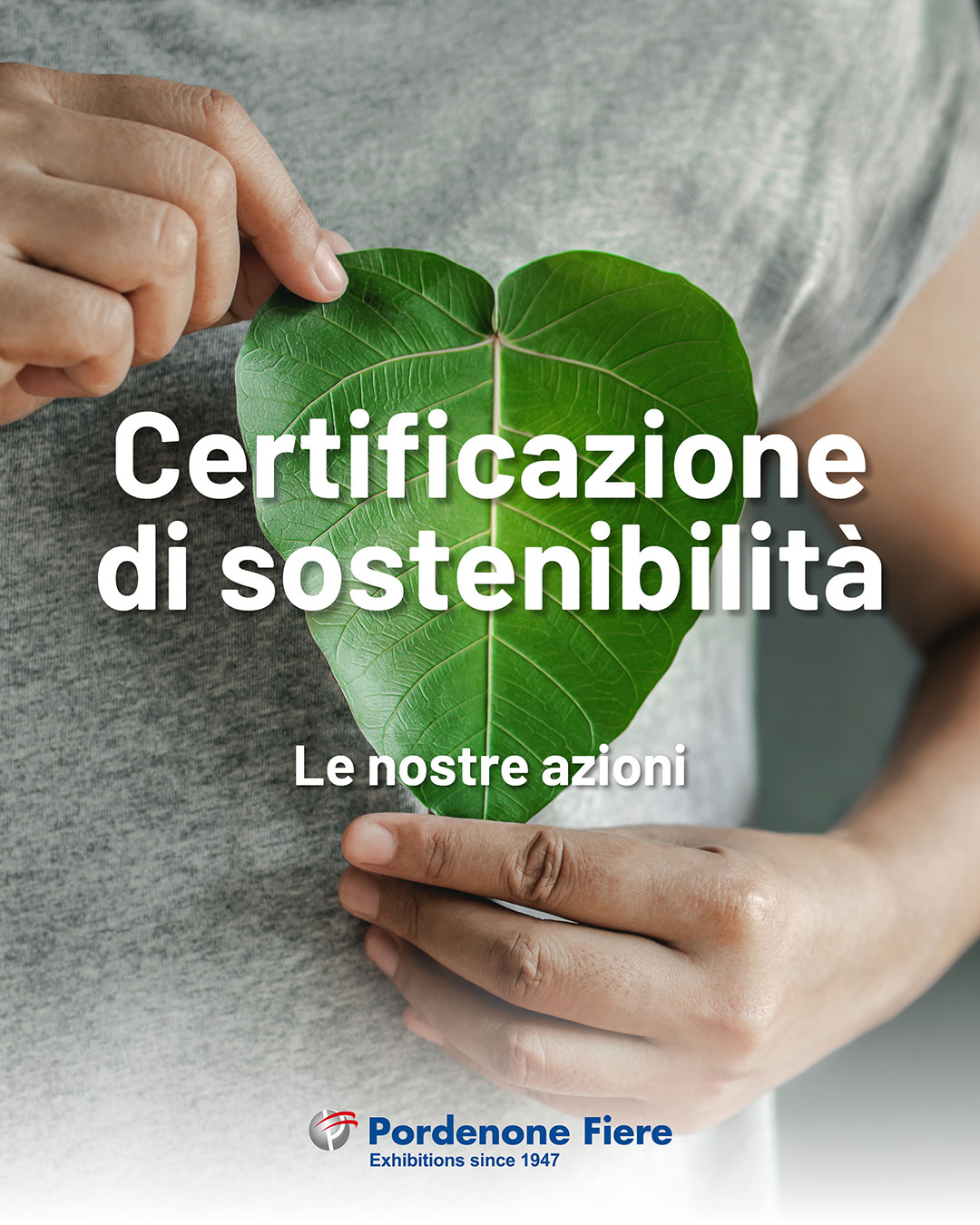 Pordenone Fiere - Certificazione di sostenibilità - Le nostre azioni