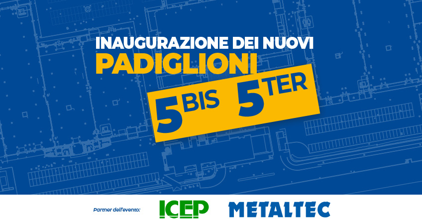 Pordenone Fiere | Inaugurazione dei nuovi padiglioni 5 Bis – 5 Ter